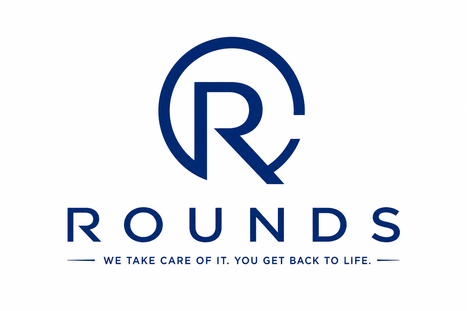 Rounds — We take care of it. You get back to life.